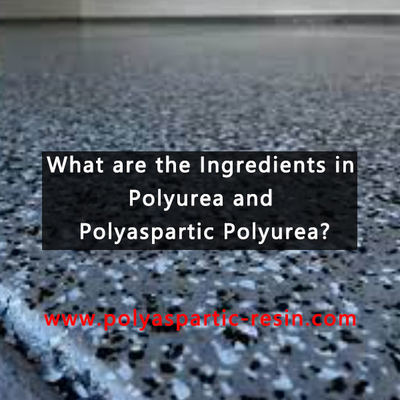 ما هي المكونات في polyurea و polyaspartic polyurea؟